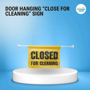 Door Hanging “Close for Cleaning” Sign