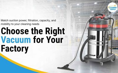 How to Choose the Right Vacuum for Industrial Cleaning for Your Factory